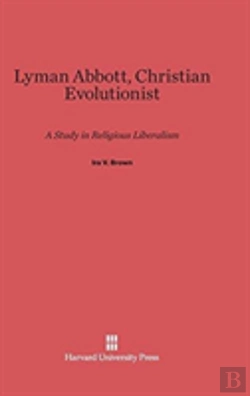 Bertrand.pt - Lyman Abbott, Christian Evolutionist