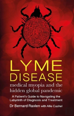Bertrand.pt - Lyme Disease - Medical Myopia And The Hidden Global Pandemic