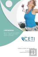 Lymphedema - What You Haven'T Been Told And What You Need To Kjnw