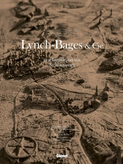 Bertrand.pt - Lynch Bages And Cie ; Une Famille, Un Vin & 52 Recettes
