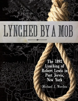 Bertrand.pt - Lynched By A Mob! The 1892 Lynching Of Robert Lewis In Port Jervis, New York