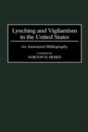 Lynching And Vigilantism In The United States