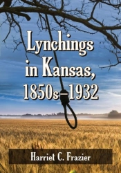 Lynchings In Kansas, 1850s-1932