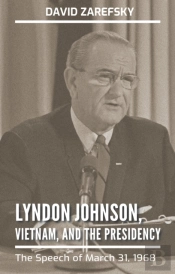 Lyndon Johnson, Vietnam, And The Presidency