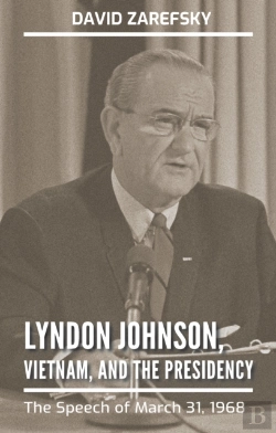 Bertrand.pt - Lyndon Johnson, Vietnam, And The Presidency