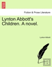 Lynton Abbott'S Children. A Novel.