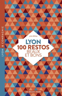 Bertrand.pt - Lyon, 100 Restos Beaux Et Bons