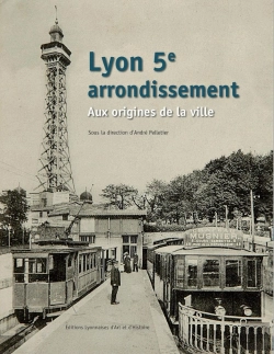Bertrand.pt - Lyon 5e Arrondissement  Aux Origines De La Ville