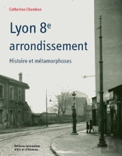 Lyon 8e Arrondissement Histoire Et Metamorphoses