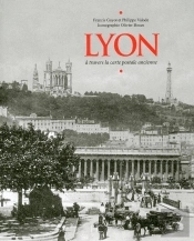 Lyon A Travers La Carte Postale Ancienne