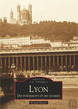 Bertrand.pt - Lyon, Des Évènements Et Des Hommes