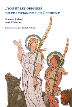 Bertrand.pt - Lyon Et Les Origines Du Christianisme En Occident