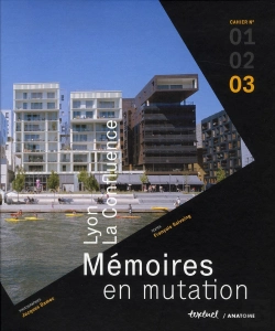 Bertrand.pt - Lyon La Confluence, Mémoires En Mutation T.3