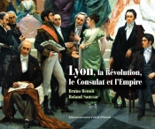 Lyon, La Révolution, Le Consulat Et L'Empire