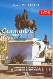 Lyon,  Le 2eme - Connaitre Son Arrondissement