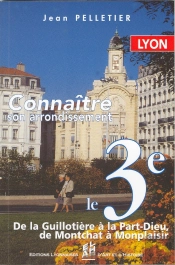 Lyon, Le 3eme - Connaitre Son Arrondissement