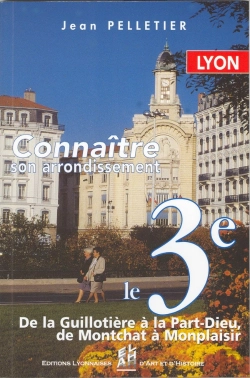 Bertrand.pt - Lyon, Le 3eme - Connaitre Son Arrondissement