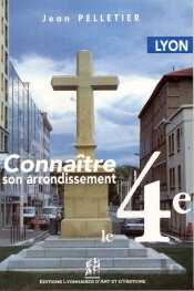 Lyon, Le 4eme - Connaitre Son Arrondissement