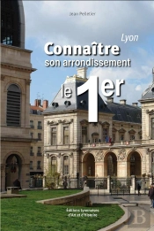 Lyon. Le Premier Arrondissemen