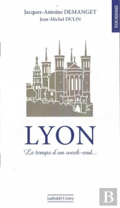 Lyon, Le Temps D'Un Week End...