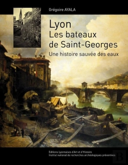 Bertrand.pt - Lyon. Les Bateaux De St Georges Une Histoire Sauvee Des Eaux