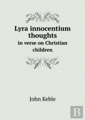 Lyra Innocentium Thoughts In Verse On Christian Children