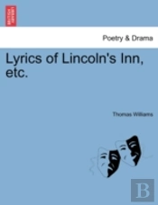 Lyrics Of Lincoln'S Inn, Etc.