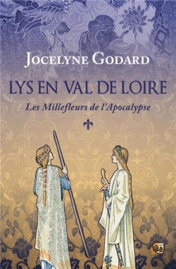 Bertrand.pt - Lys En Val De Loire - T01 - Les Millefleurs De L'Apocalypse - Lys En Val De Loire Tome 1