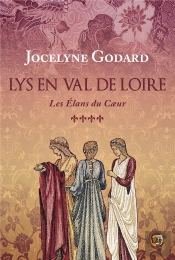 Lys En Val De Loire - T04 - Les Elans Du Coeur - Lys En Val De Loire Tome 4