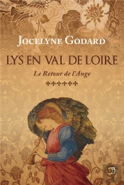 Lys En Val De Loire - T06 - Le Retour De L'Ange - Lys En Val De Loire Tome 6