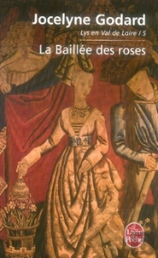 Lys En Val De Loire T.5 ; La Baillée Des Roses