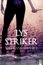 Lys Striker : L'Intégrale