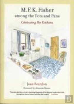 Bertrand.pt - M. F. K. Fisher Among The Pots And Pans