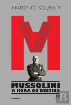 M – Mussolini - A Hora do Destino
