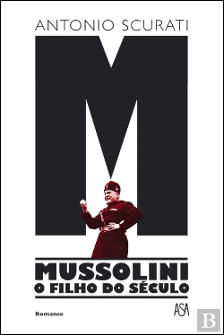 Bertrand.pt - M - Mussolini - O Filho do Século