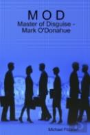 M O D - Master Of Disguise - Mark O'Donahue