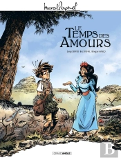 M. Pagnol En Bd - Le Temps Des Amours - Histoire Complete