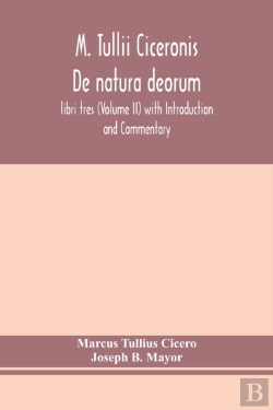 Bertrand.pt - M. Tullii Ciceronis De Natura Deorum, Libri Tres (Volume Ii) With Introduction And Commentary
