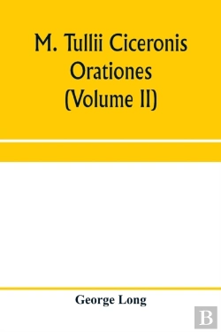 Bertrand.pt - M. Tullii Ciceronis Orationes (Volume Ii)