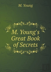 M. Young'S Great Book Of Secrets