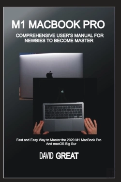 Bertrand.pt - M1 Macbook Pro  Comprehensive User'S Manual For Newbies To Become Master