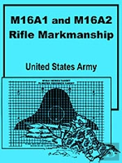 M16a1 And M16a2 Rifle Marksmanship