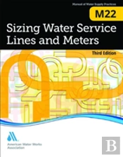 M22 Sizing Water Service Lines And Meters, Third Edition