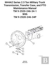 M44a2 Series 2.5 Ton Military Truck Transmission, Transfer Case, And Pto  Maintenance Manual Tm 9-2520-246-34-1 With Tm 9-2520-246-34p