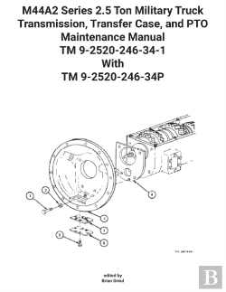 Bertrand.pt - M44a2 Series 2.5 Ton Military Truck Transmission, Transfer Case, And Pto  Maintenance Manual Tm 9-2520-246-34-1 With Tm 9-2520-246-34p