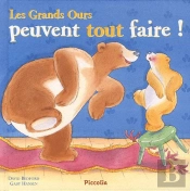 Ma 1ere Bibliotheque/Les Grands Ours Peuvent Tout Faire !