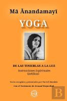 Ma Anandamayi Yoga De Las Tinieblas A La Luz
