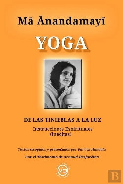 Bertrand.pt - Ma Anandamayi Yoga De Las Tinieblas A La Luz
