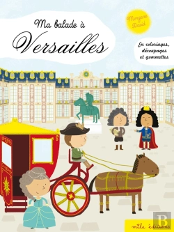 Bertrand.pt - Ma Balade À Versailles ; En Coloriages, Découpages Et Gommettes