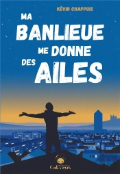 Ma Banlieue Me Donne Des Ailes